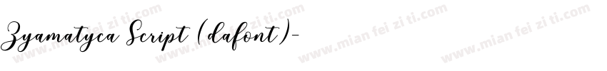 Zyamatyca Script (dafont)字体转换